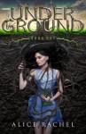 Under Ground - Alice Rachel