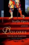 Dolores Närrin Von Kastilien ; Historischer Jugendroman - Noëlla Elpers, Mirjam Pressler