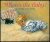 Where's the Baby? - Tom Paxton, Mark Graham