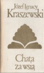 Chata za wsią - Józef Ignacy Kraszewski