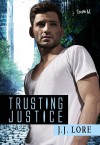 Trusting Justice - J.J. Lore