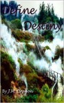 Define Destiny - J.M. Dragon