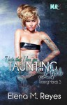 Taunting Lips (A Teasing Hands Accompaniment) - Elena M. Reyes