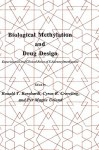 Biological Methylation and Drug Design: Experimental and Clinical Roles of S-Adenosylmethionine - Ronald T. Borchardt, Cyrus R. Creveling, Per Magne Ueland