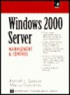 Windows 2000 Server: Management and Control [With CDROM] - Kenneth Spencer, Kenneth L. Spencer