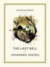 The Last Bell (Pushkin Collection) - David Burnett, Johannes Urzidil