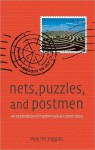 Nets, Puzzles and Postmen: An Exploration of Mathematical Connections - Peter M Higgins