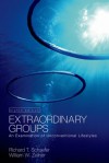 Extraordinary Groups: An Examination of Unconventional Lifestyles - Richard T. Schaefer, Richard T. Schaefer