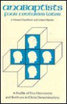 Anabaptists four centuries later: a profile of five Mennonite and Brethren in Christ denominations - J. Howard Kauffman, Leland Harder