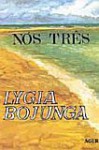 Nós Três - Lygia Bojunga Nunes