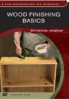 Wood Finishing Basics - Michael Dresdner