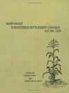 Northeast Subsistence-Settlement Change, A.D. 700-A.D. 1300 - John P. Hart, Christina B. Rieth