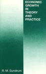 Economic Growth in Theory and Practice - R. M. Sundrum