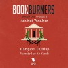 Bookburners, Episode 9: Ancient Wonders - Margaret Dunlap, Max Gladstone, Mur Lafferty, Brian Francis Slattery, XE Sands, Serial Box Publishing