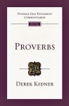 Proverbs (Tyndale Old Testament Commentaries) - Derek Kidner, Donald J. Wiseman