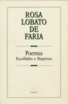 Poemas, Escolhidos E Dispersos - Rosa Lobato de Faria