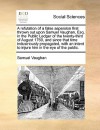 A refutation of a false aspersion first thrown out upon Samuel Vaughan, Esq. in the Public Ledger of the twenty-third of August 1769, and since that time industriously propagated, with an intent to injure him in the eye of the public. - Samuel Vaughan