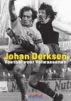 Voetbal voor Volwassenen - Johan Derksen