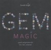 Gem Magic: Crystals and Gemstones for Love, Luck, and Power - Brenda Knight