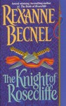 The Knight of Rosecliffe - Rexanne Becnel