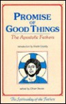 Promise of Good Things: The Apostolic Fathers - Oliver Davies