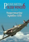 Supermarine Spitfire I/II - Wojtek Matusiak, Robert Grudzień