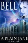 A Plain Jane (Book One) - Odette C. Bell