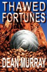 Thawed Fortunes (the Guadel Chronicles Volume 2) - Dean Murray