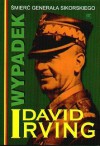 Wypadek. Śmierć generała Sikorskiego - David Irving