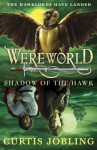 Wereworld: Shadow of the Hawk (Book 3) - Curtis Jobling