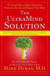 The Ultra Mind Solution: Automatically Boost Your Brain Power, Improve Your Mood and Optimize Your Memory - Mark Hyman