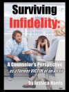 Surviving Infidelity: How a Therapist Coped With Her Own Fiance's Affair - Jessica Harris