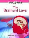 Brain and Love, The. Brain Works. - Marvin Rosen