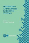 Distributed and Parallel Embedded Systems: Ifip Wg10.3/Wg10.5 International Workshop on Distributed and Parallel Embedded Systems (Dipes 98) October 5 6, 1998, Schloss Eringerfeld, Germany - Franz J Rammig