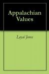 Appalachian Values - Loyal Jones