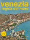 Venezia: regina del mare - Anonymous Anonymous