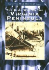 The Civil War on the Virginia Peninsula - John V. Quarstein