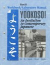 Yookoso Workbook/Laboratory Manual Part B - Miyoko Matsutani, Hiroko Kataoka, Hifumi Ito