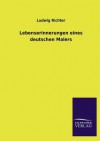 Lebenserinnerungen Eines Deutschen Malers - Ludwig Richter