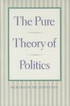 The Pure Theory of Politics - Bertrand De Jouvenel