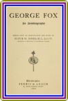 George Fox / An Autobiography by George Fox - George Fox, Rufus M. Jones