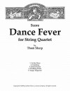 Dance Fever for String Quartet - Score - Thom Sharp