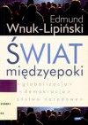 Świat międzyepoki: globalizacja, demokracja, państwo narodowe - Edmund Wnuk-Lipiński