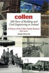 Collen: 200 Years of Building and Civil Engineering in Ireland: A History of the Collen Family Business, 1810-2010 - Walsh, John Walsh