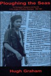 Ploughing the Seas: The Nicaraguan Resistance and the CIA in the Jungles of Southern Nicaragua 1984�1987 - Hugh Graham