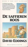 De Saffieren Roos (Het Elenium, #3) - David Eddings