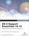 Apple Pro Training Series: OS X Support Essentials 10.10: Supporting and Troubleshooting OS X Yosemite - Kevin M. White, Gordon Davisson