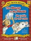 The Mouse in My House/Un Raton En Mi Casa - Paul Orshoski, Jeffrey Ebbeler