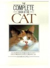 The Complete Book Of The Cat - Anna Sproule, Michael Sproule