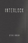 Interlock - Steve Green